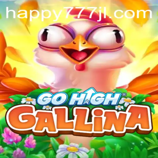 Unraveling the Excitement of GoHighGallina: A Journey with Happy777